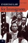 Everyday Law for Immigrants by Victor C. Romero